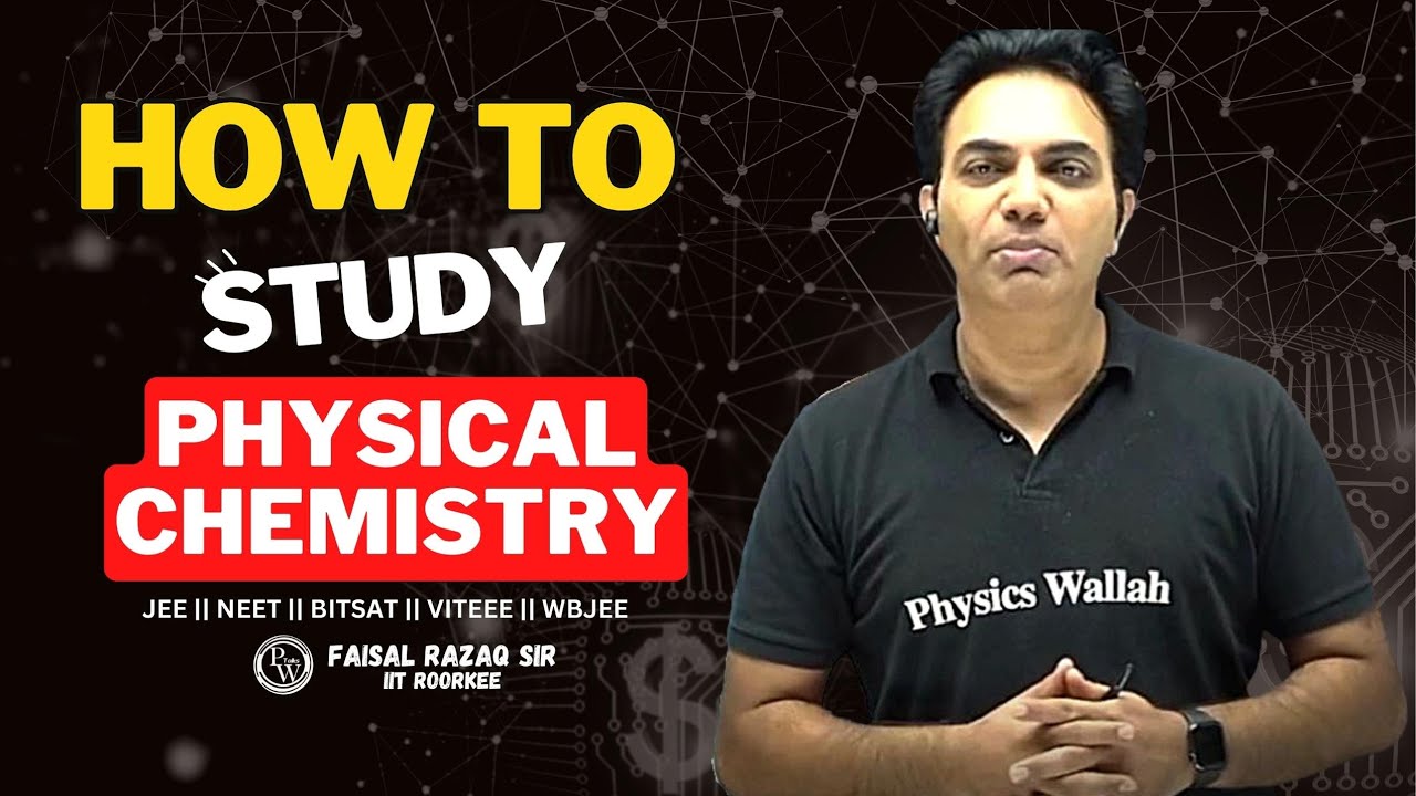 How to study Physical Chemistry??  || NEET ||  JEE || BITSAT|| Physicswallah