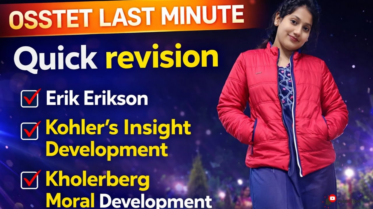 🎯OSSTET Last Minute Revision 🔥| Erik Erikson | Kohler Insight | Kohlberg Moral Development
