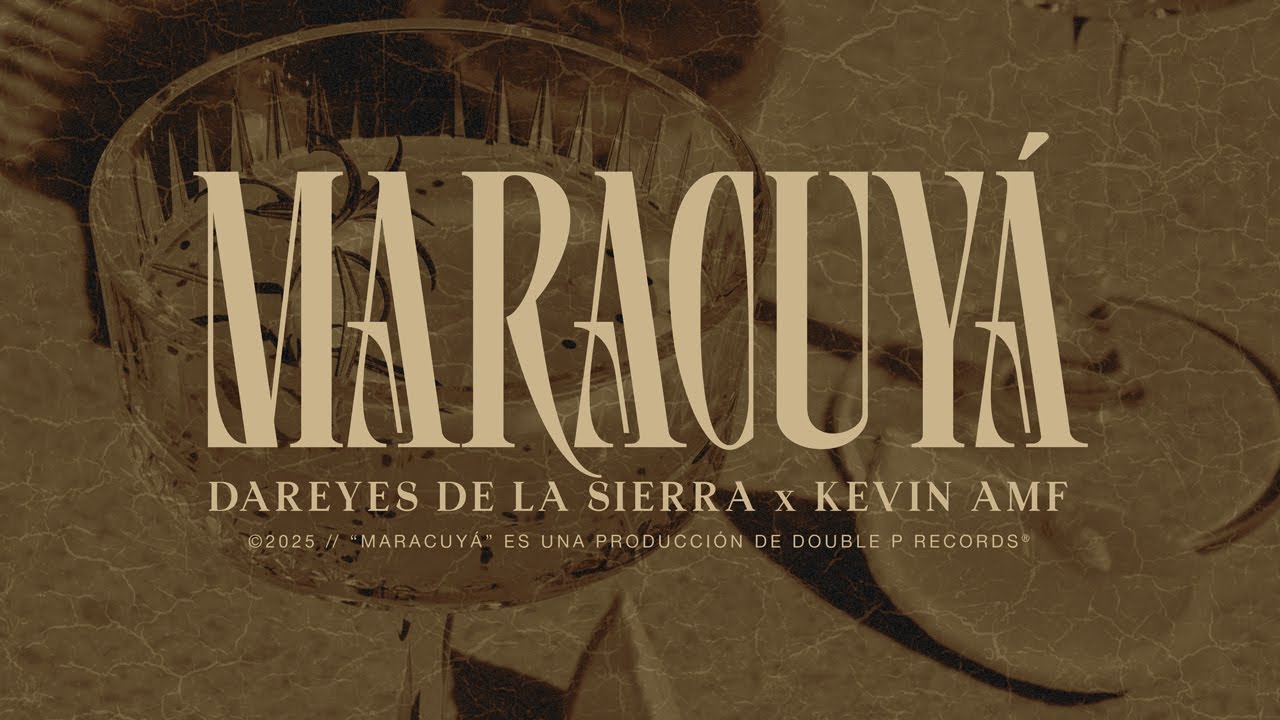 Maracuyá- Dareyes de la Sierra, Kevin AMF (Lyric Video)
