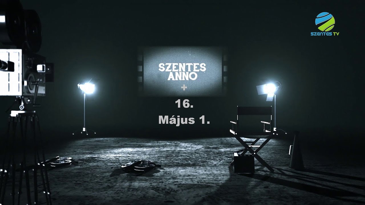 Szentes Anno+ 16 (Május 1.)