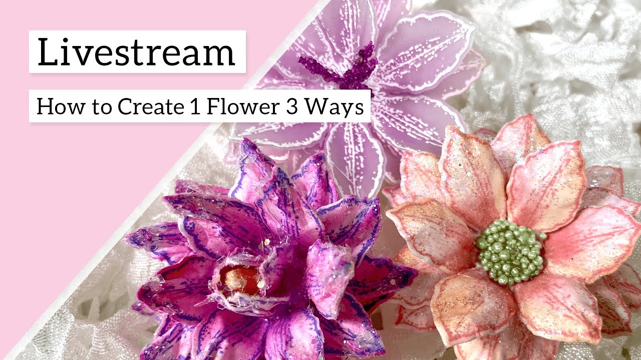 How to create 1 flower 3 ways!