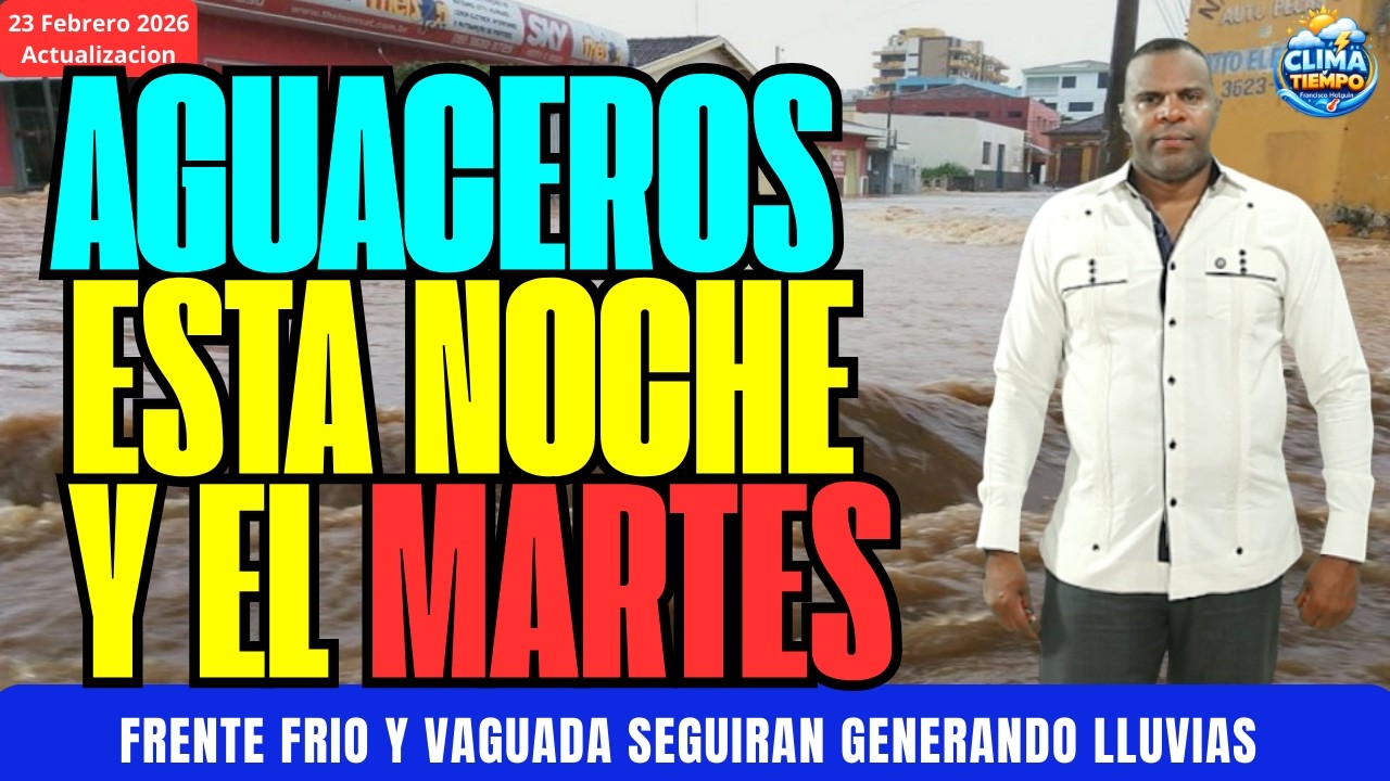 FUERTES AGUACEROS SEGUIRAN ESTA NOCHE Y EL MARTES EN EL CIBAO Y EL NORTE