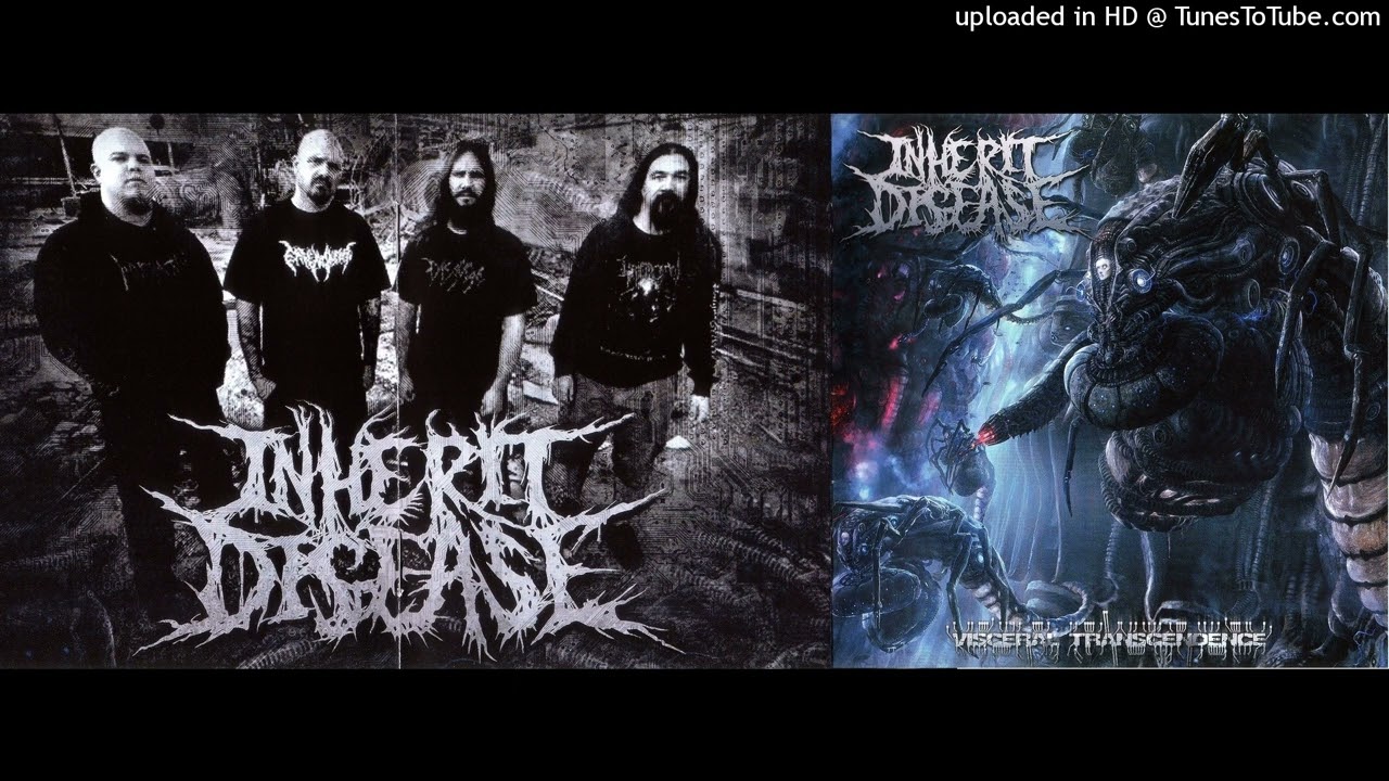 Inherit Disease - Visceral Transcendence