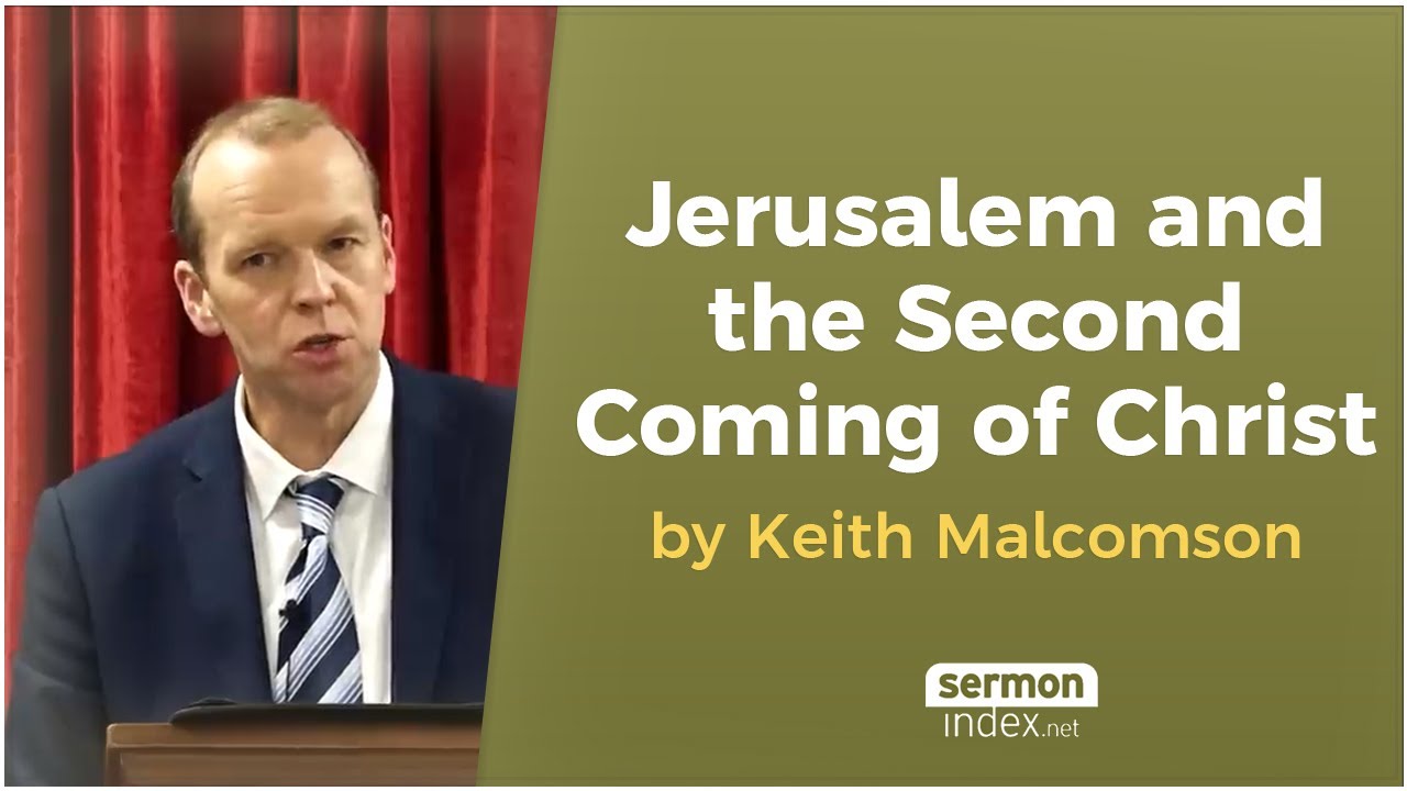 Jerusalem and the Second Coming of Christ by Keith Malcomson