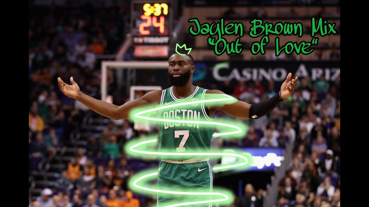 Jaylen Brown Mix|Out Of Love (Celtics Hype 20-21)