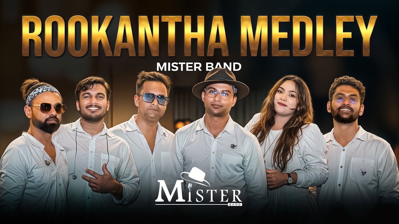 ROOKANTHA Medley cover by MISTER Band originally done by Rookantha & Chandralekha
