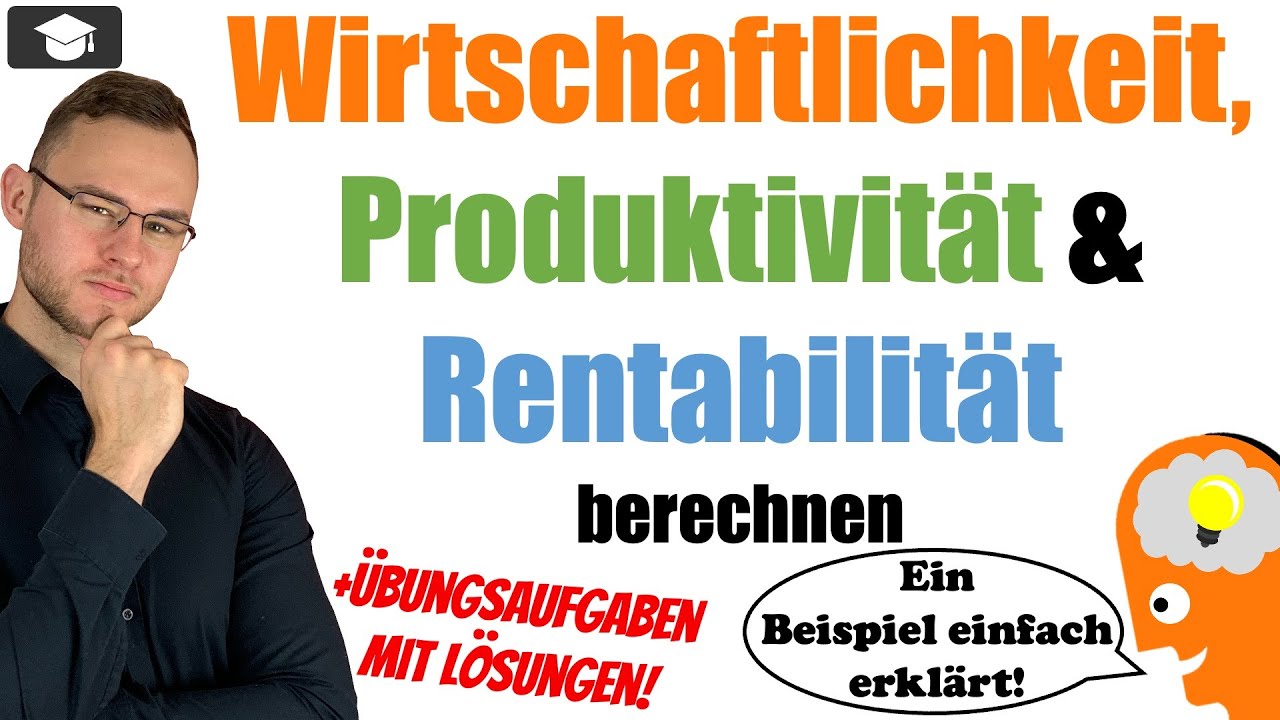 Wirtschaftlichkeit, Produktivit&auml;t und Rentabilit&auml;t berechnen