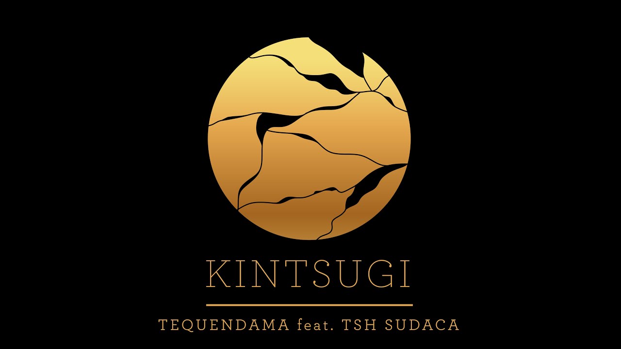 TEQUENDAMA Ft. TSH SUDACA - KINTSUGI (Video Oficial)
