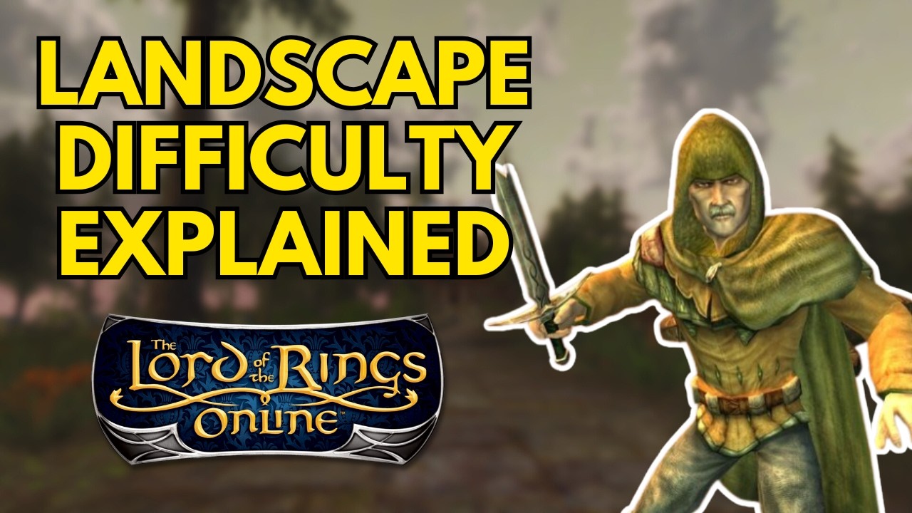 The Ultimate Guide to Landscape Difficulty in LOTRO (Is It Worth It?)