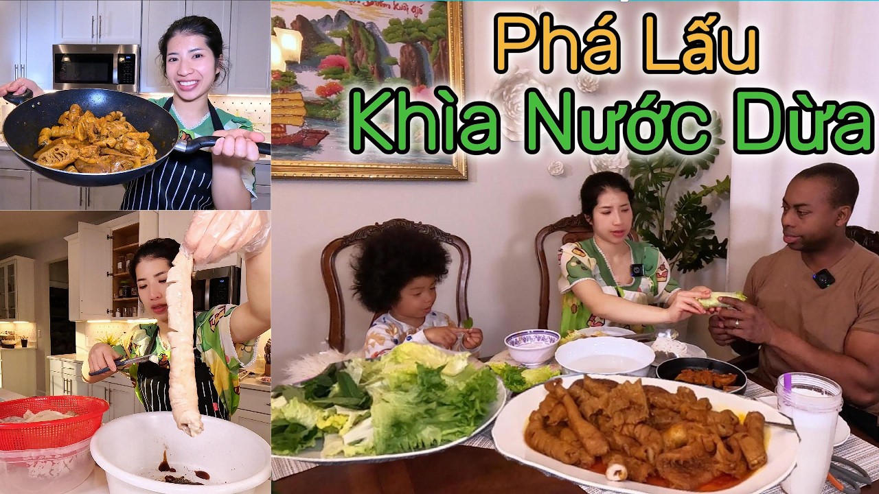 #104 Chồng Mỹ Lần Đầu Ăn Phá Lấu Khìa Nước Dừa Chuẩn Vị Vợ Nấu - Cuộc Sống Mỹ