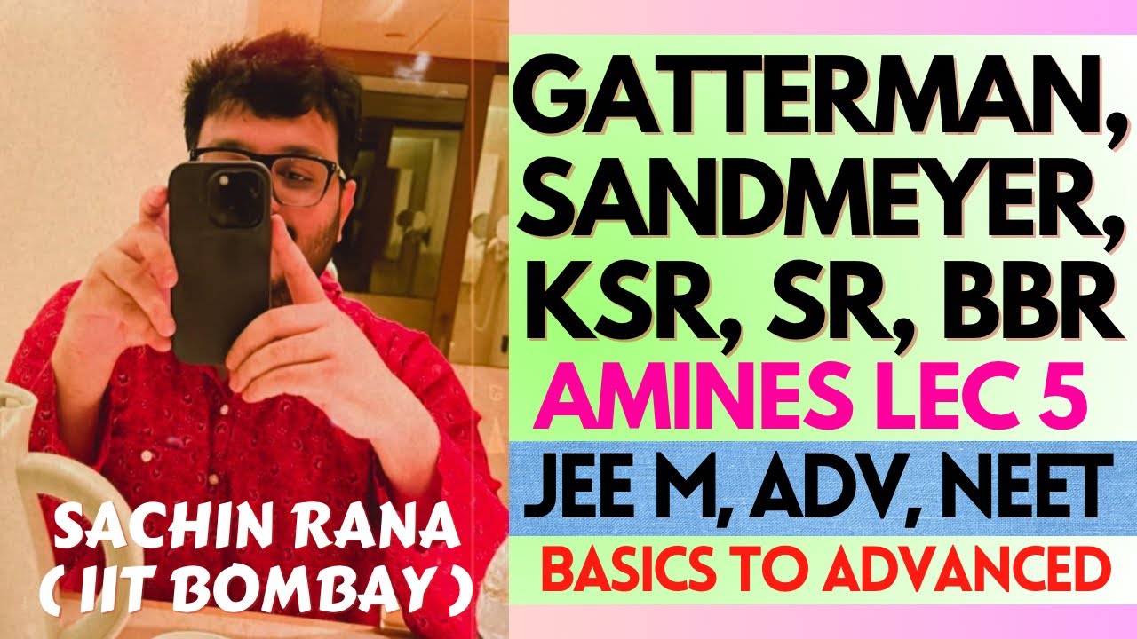 ❤️‍🔥Gattermann, Sandmeyer, Kolbe Schmitt, Stephen, BBR | Amines | JEE Main, Advanced, NEET 2024