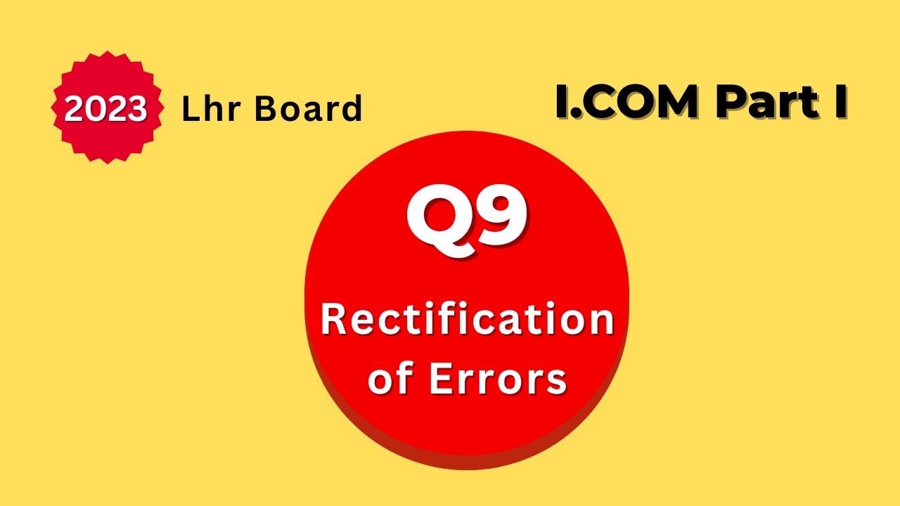 ICOM Part 1 Accounting Past Papers 2023 Solution  | Rectification of Errors Journal Entries