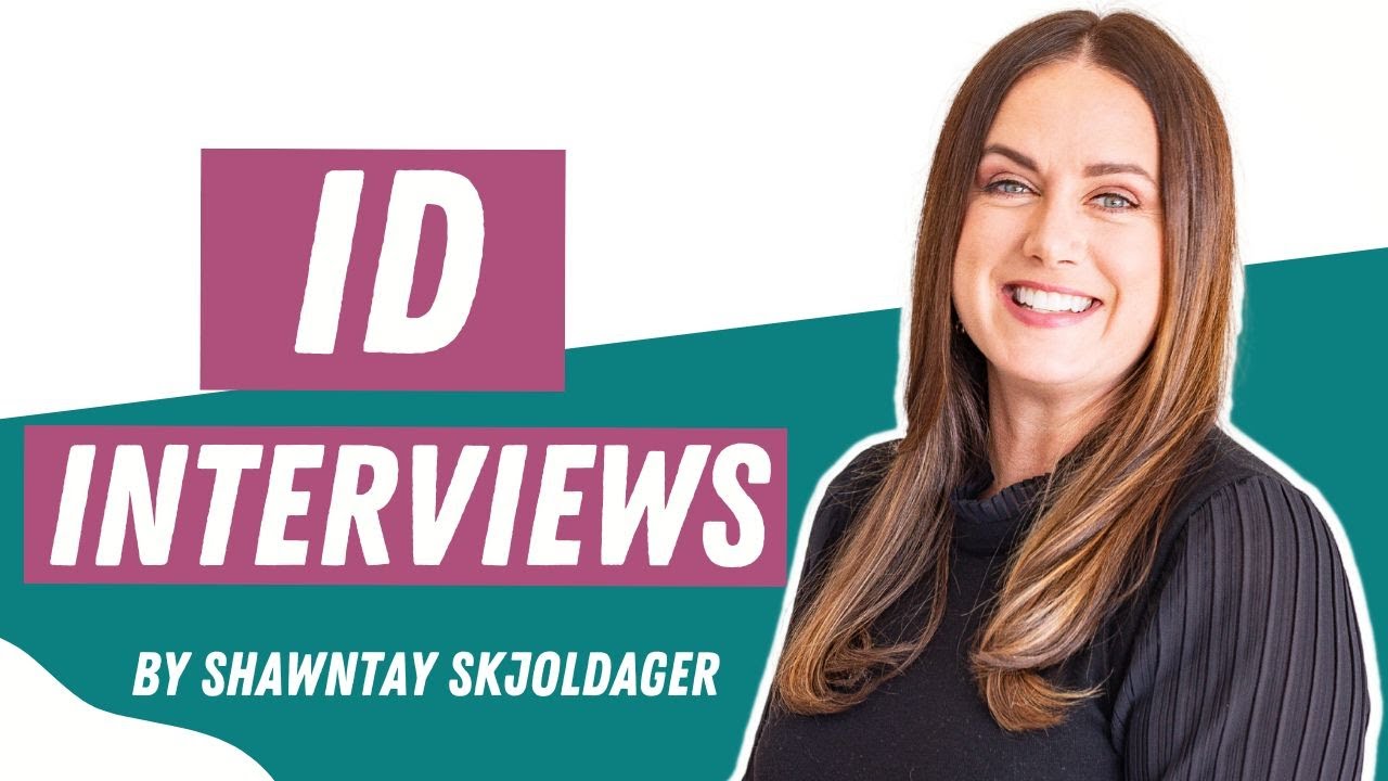 Interview Corporate, HigherEd, Freelance Instructional Designers