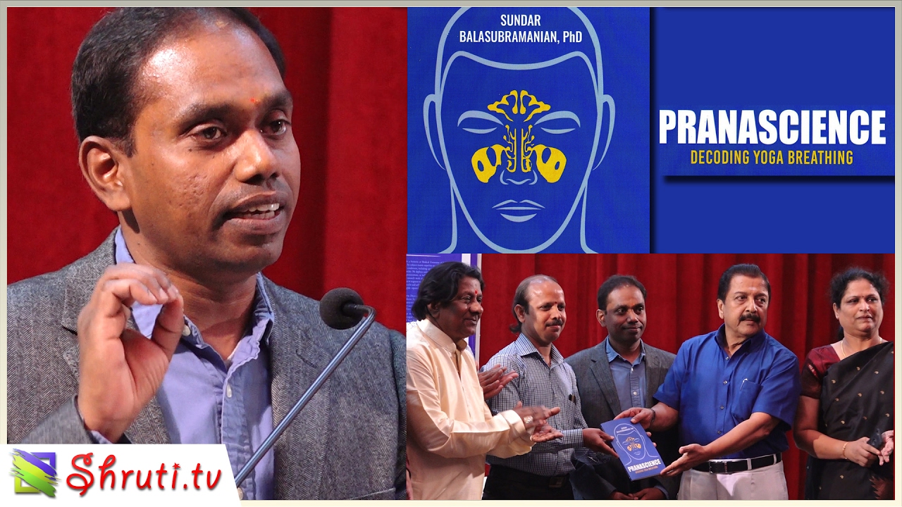 Sundar Balasubramanian speech | PRANASCIENCE Decoding Yoga Breathing
