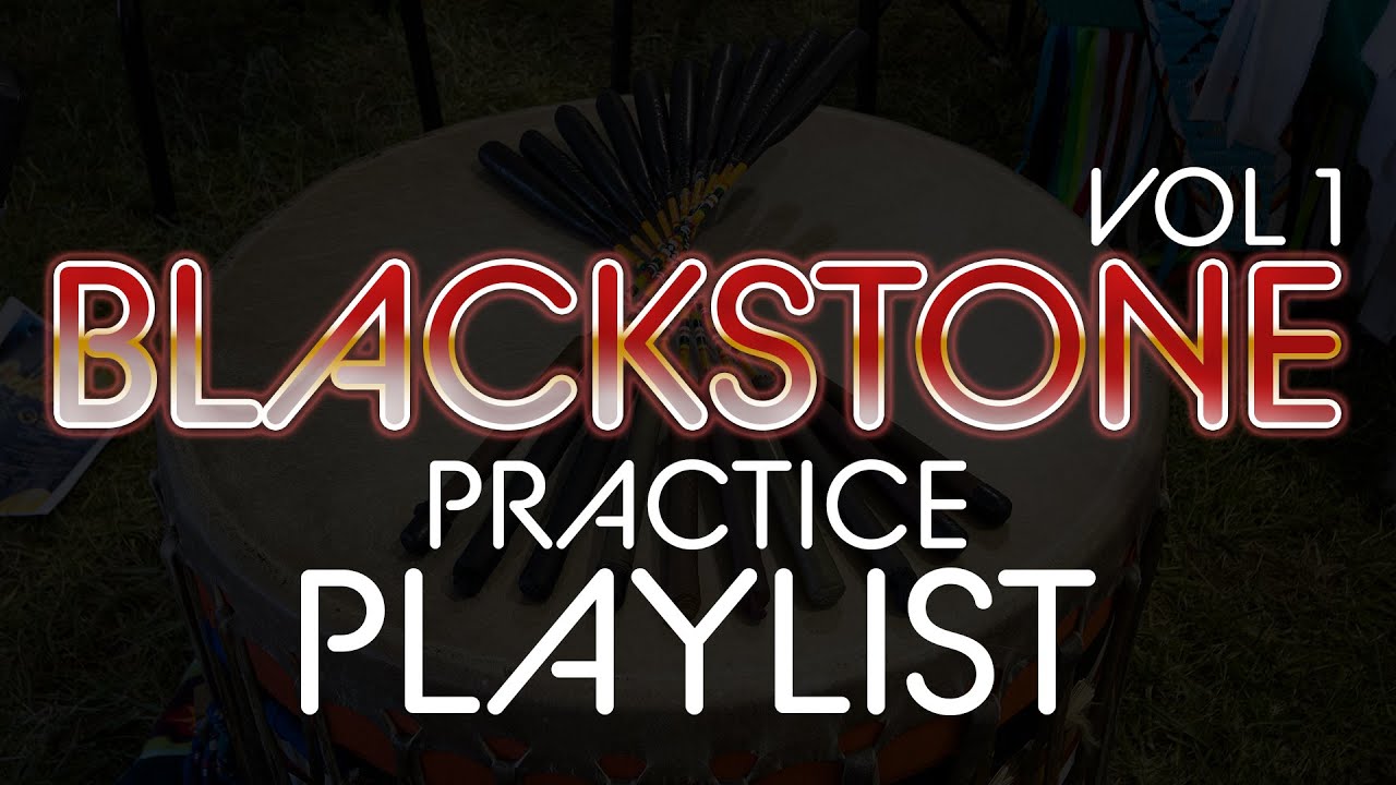2020 Blackstone Singers | Pow Wow Music Playlist volume1