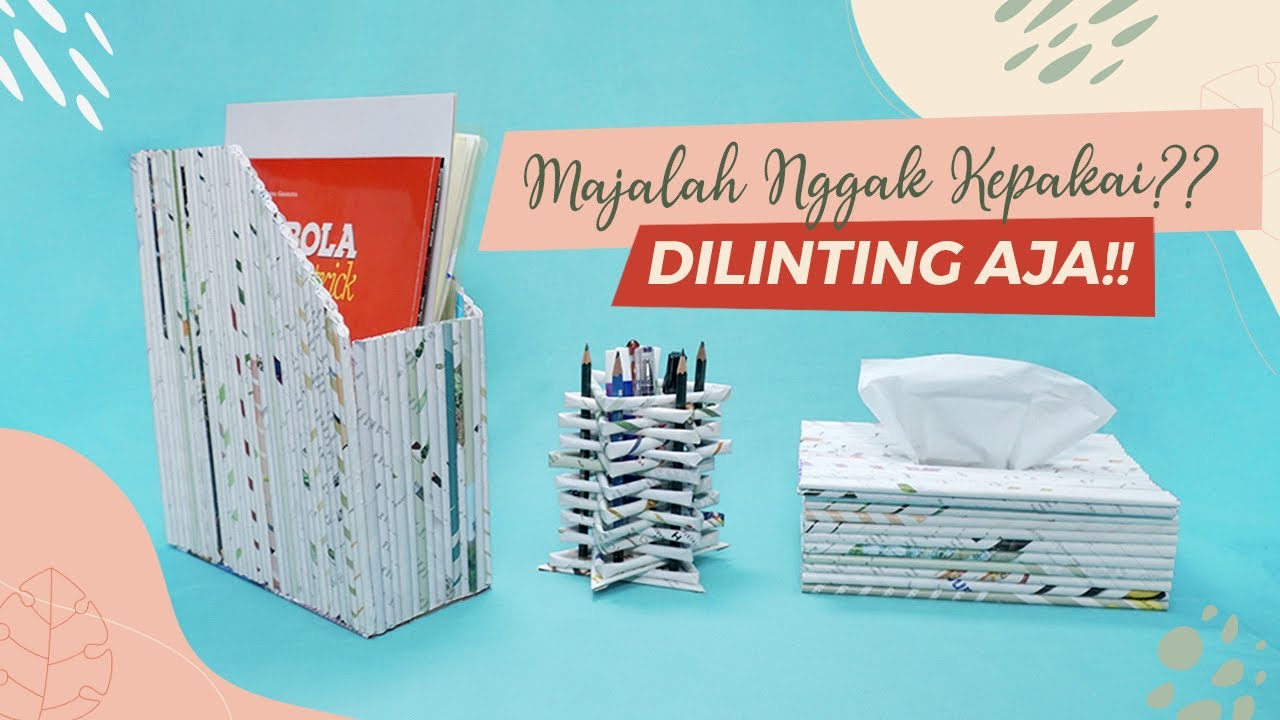 MEJA KANTOR BERANTAKAN? BIKIN DIY DARI MAJALAH BEKAS AJA!