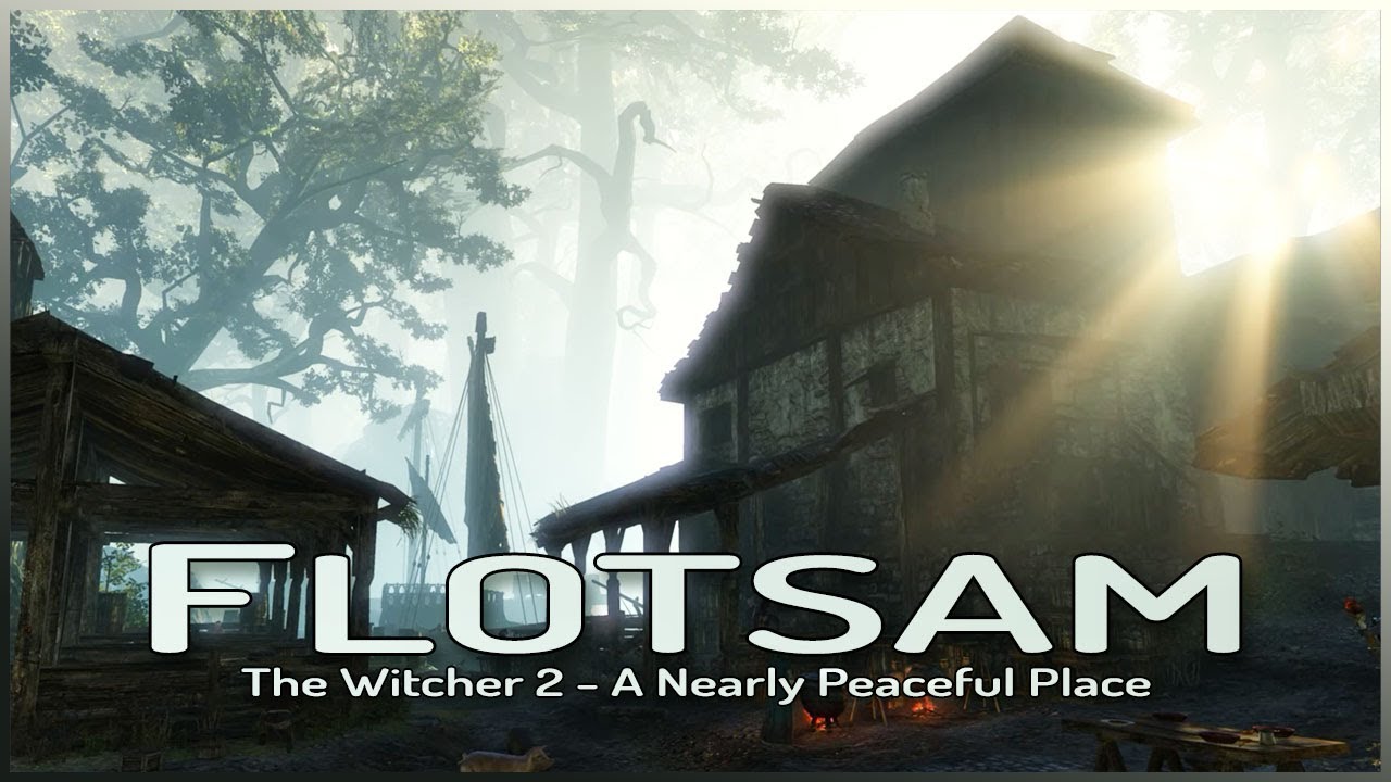 The Witcher 2 - Flotsam: A Nearly Peaceful Place | Ambient Music (1 Hour)