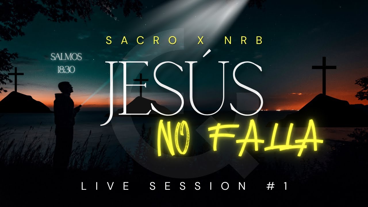 Jesús no falla | Sacro X NRB - Live Session #1