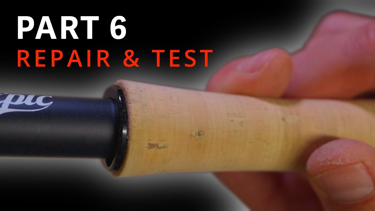 FLY ROD self build made easy : Part 6 - Grip repair & rod testing