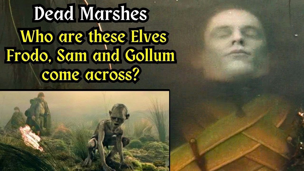 Lord of the Rings: Who Are These Elves Frodo, Sam and Gollum Come Across in the Dead Marshes?