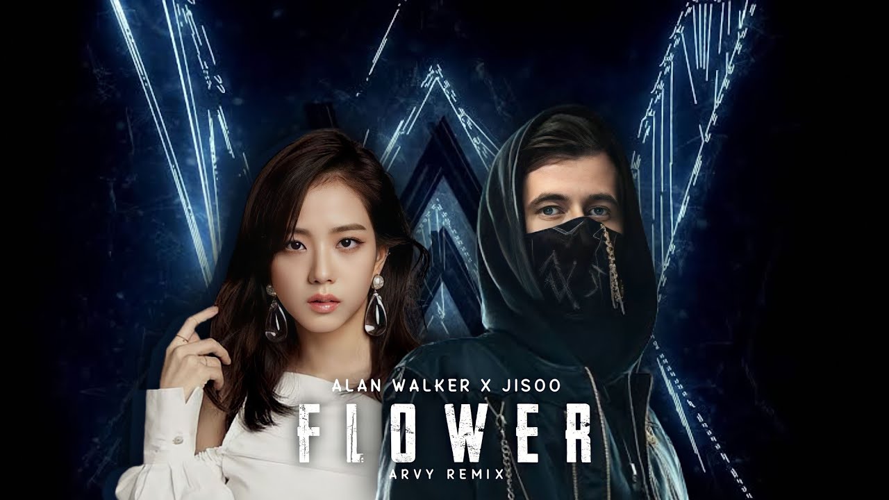 Alan Walker Style, JISOO - ‘꽃(FLOWER)’ | Arvy Remix