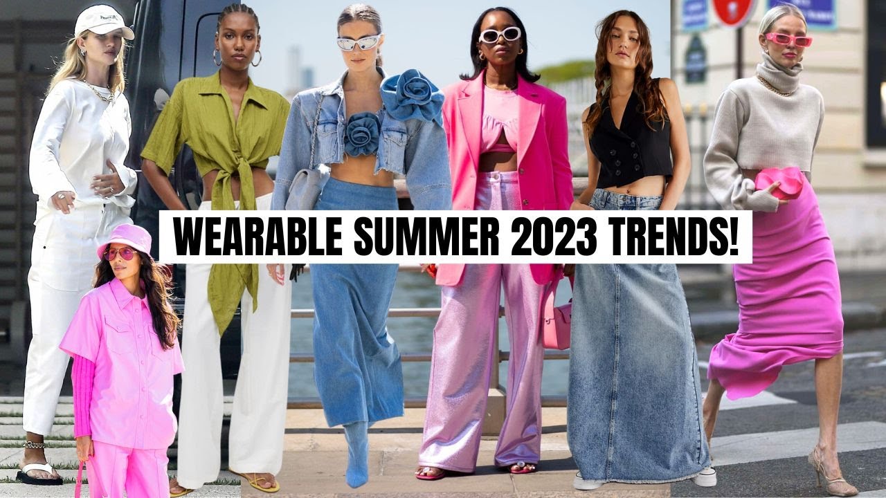 10 Summer 2023 Fashion Trends You NEED To Know About! Summer Fashion Trends