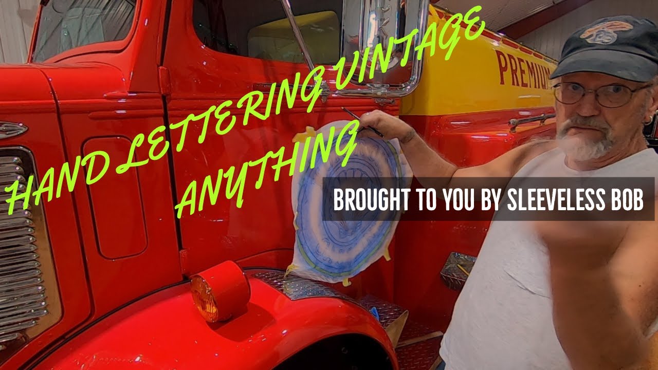 Sleeveless Bob Hand Lettering a Vintage Mack Truck