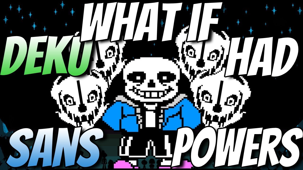 What if Deku had Sans Powers?(The Movie)