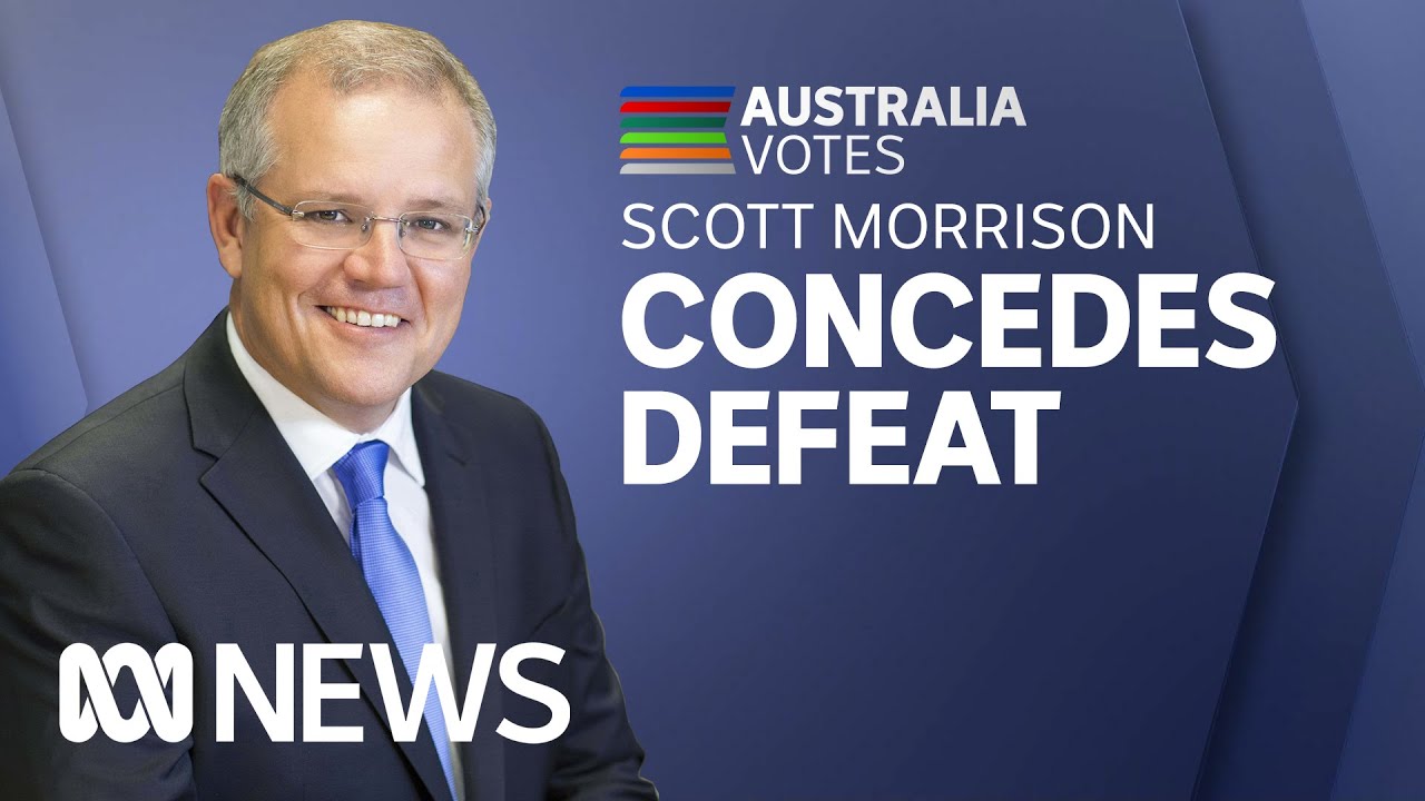 IN FULL: Scott Morrison concedes defeat in the 2022 Australian Election | ABC News