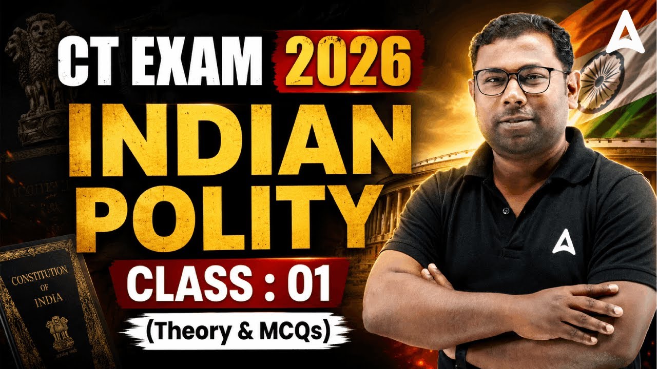 CT EXAM 2026 | INDIAN POLITY | CLASS 01: Theory & MCQs | By Ashok Kumar Pradhan