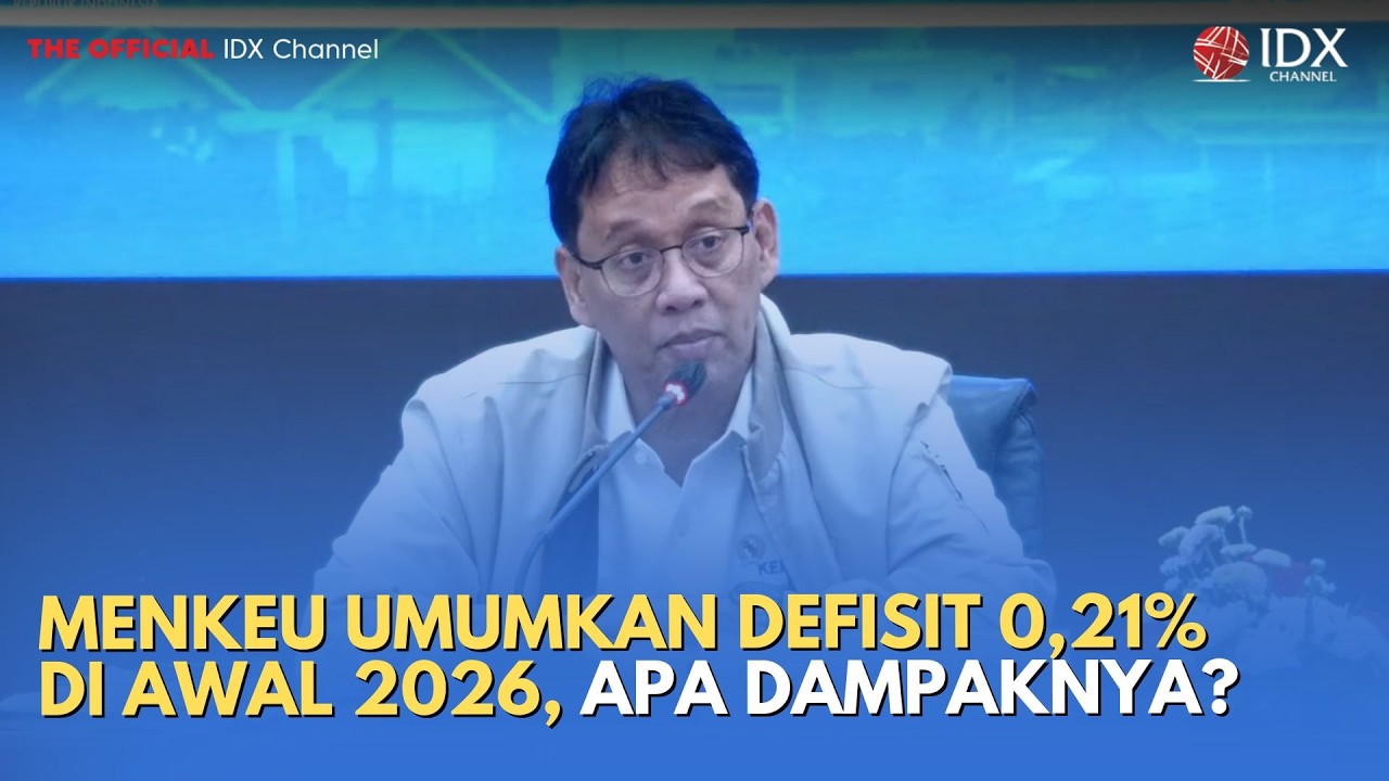 Menkeu Umumkan Defisit 0,21% di Awal 2026, Apa Dampaknya? | MILENOMICS