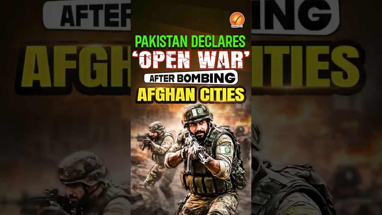 Pakistan Declares &lsquo;Open War&rsquo; After Bombing Afghan Cities