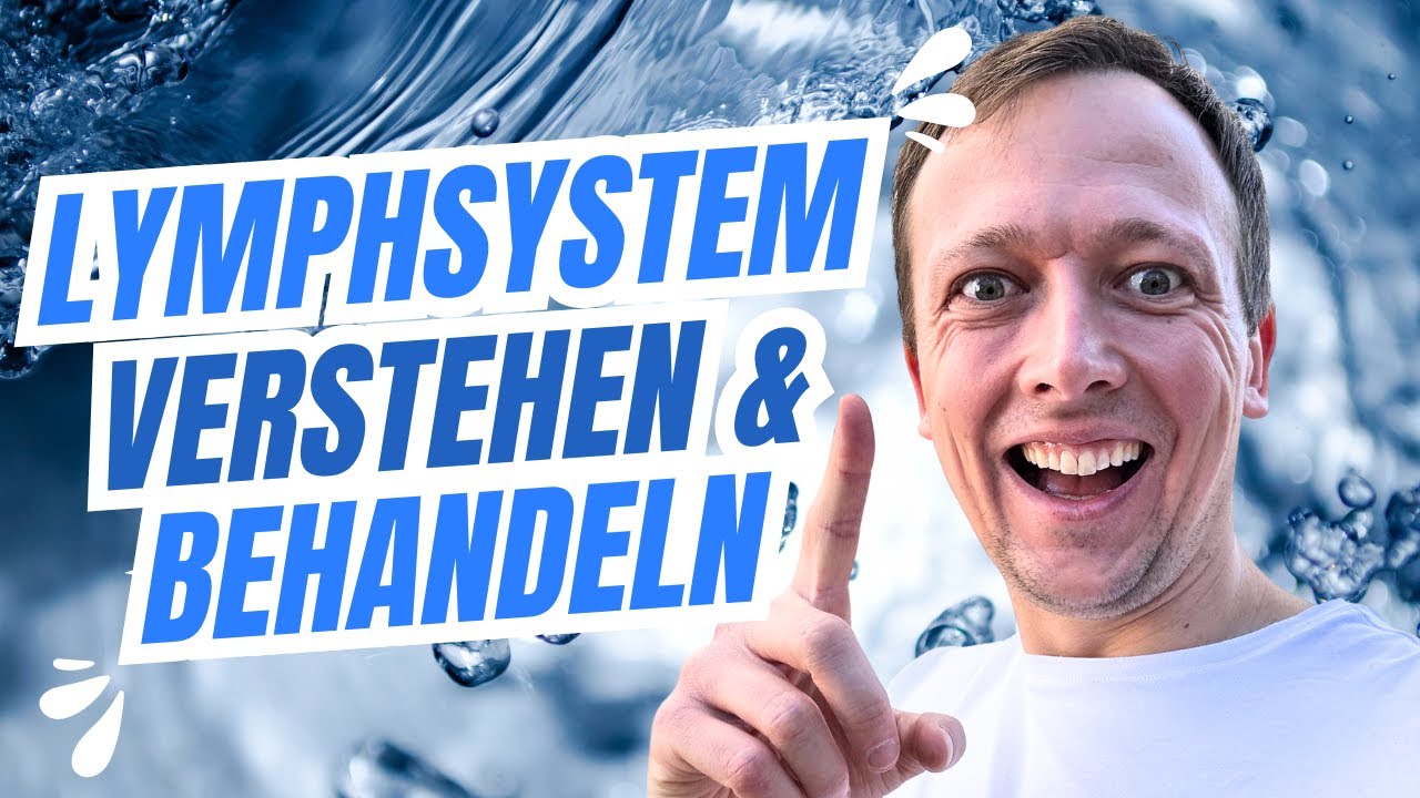 Lymphsystem verstehen und behandeln