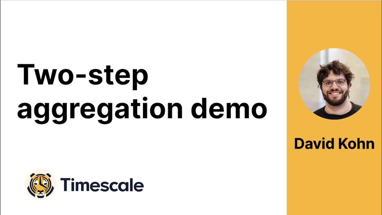 Inside TimescaleDB | Two-step aggregation demo