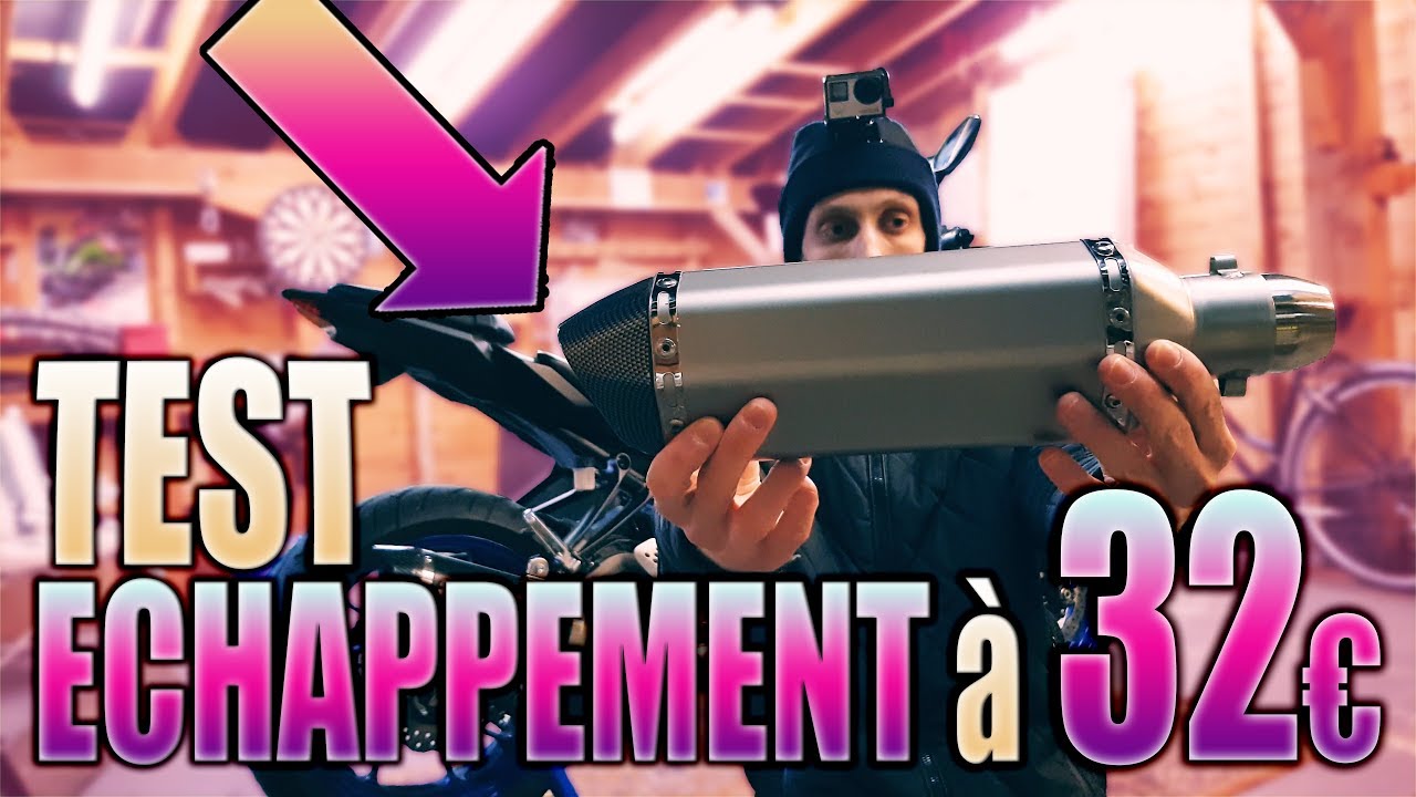TEST COMPLET ECHAPPEMENT &agrave; 32&euro; ! ✔