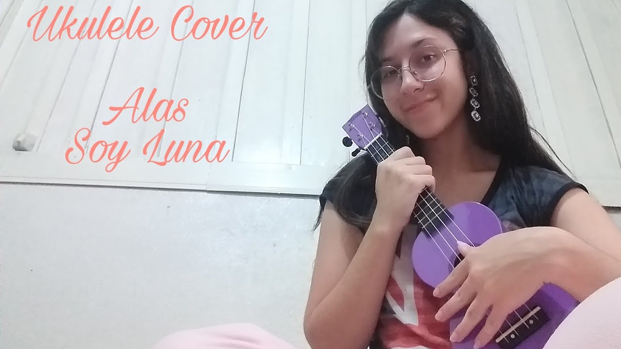 Ukulele Cover | Alas - Soy Luna