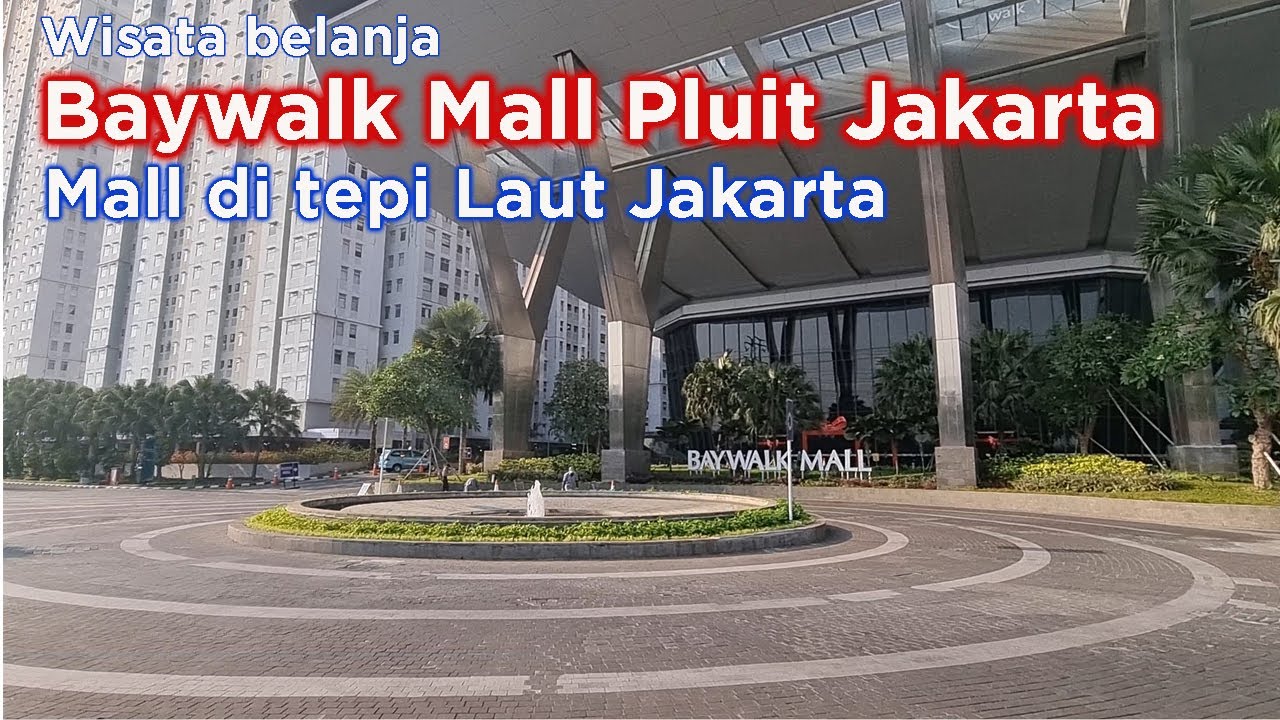 Baywalk Mall Pluit Jakarta Utara   Jakarta
