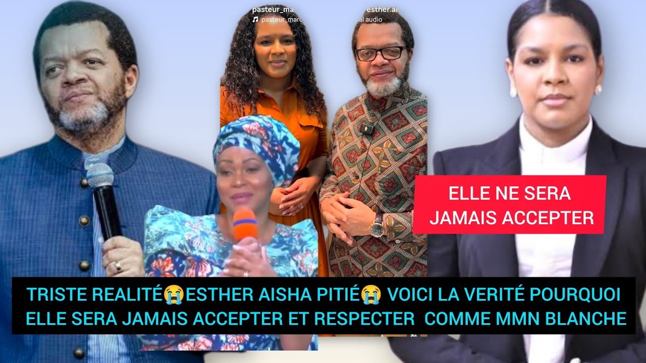 TRISTE REALITÉ😭ESTHER AISHA PITIÉ😭VOICI LAVERITÉ POURQUOI ELLE SERA JAMAIS ACCEPTE COMME MMN BLANCHE