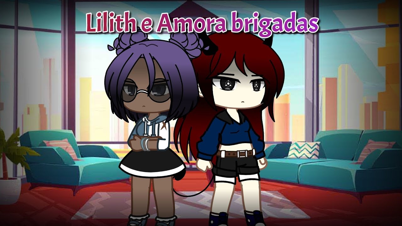 •Lilith e Amora brigadas• GC