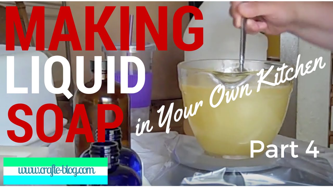 How to Make Liquid Soap in Your Own Kitchen -- Part 4 Bottle It!