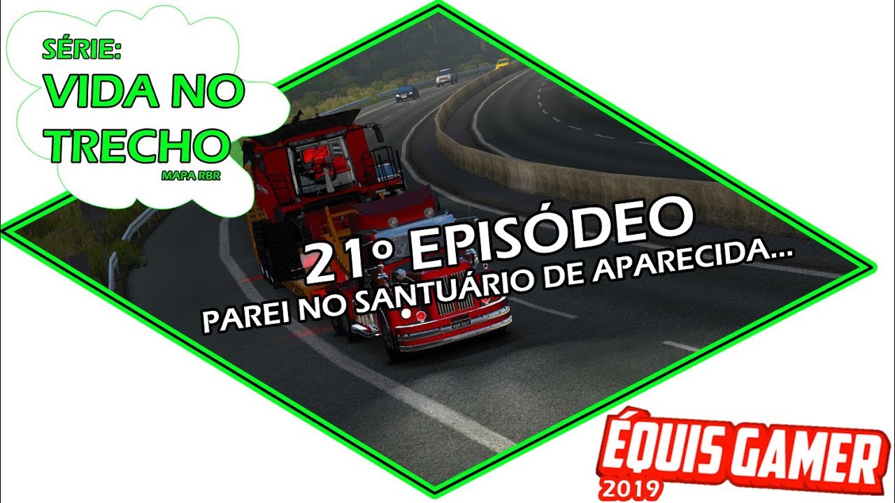 ((VIDA NO TRECHO 21&ordm; EP)) PAREI NO SANTUARIO DE APARECIDA