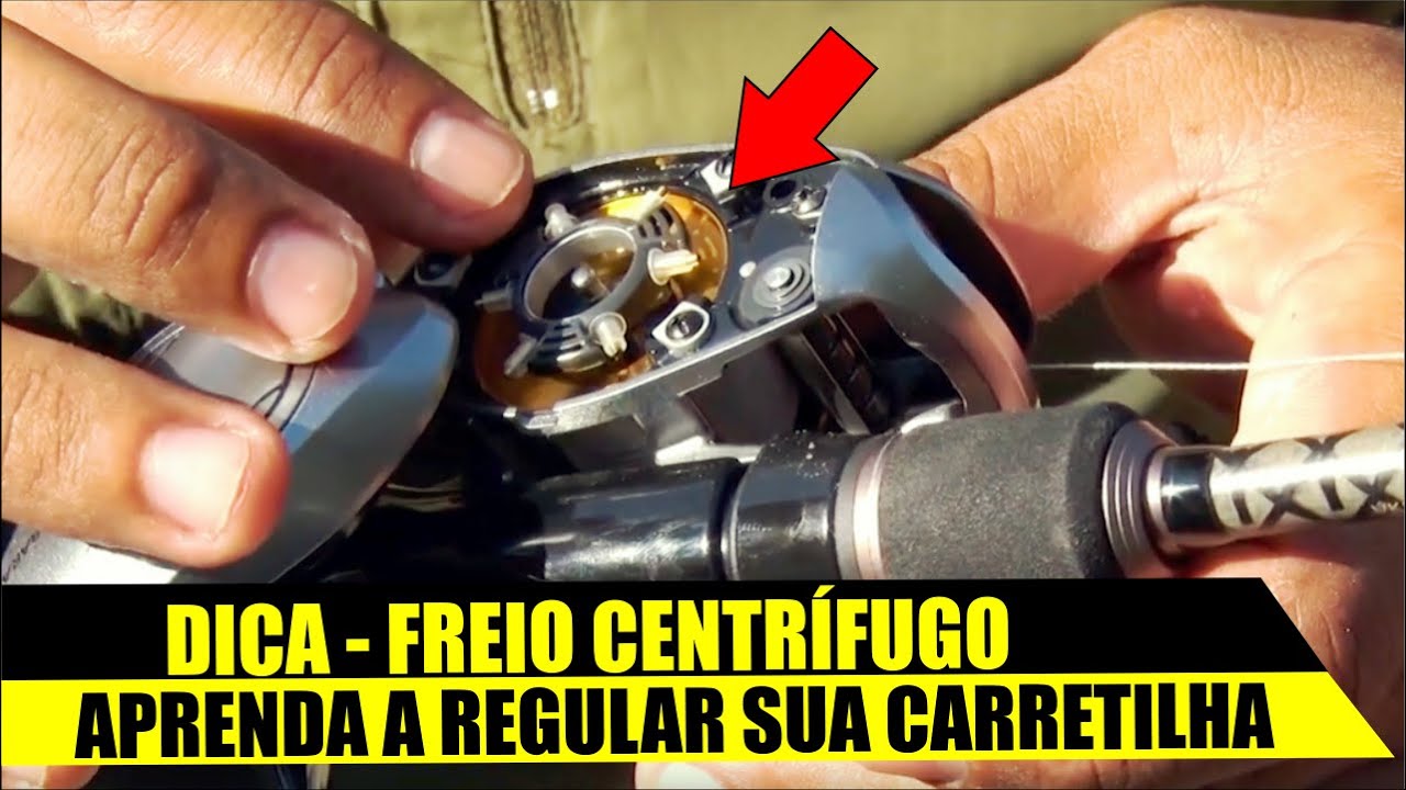 DICA SOBRE FREIO CENTR&Iacute;FUGO - APRENDA A REGULAR A SUA CARRETILHA