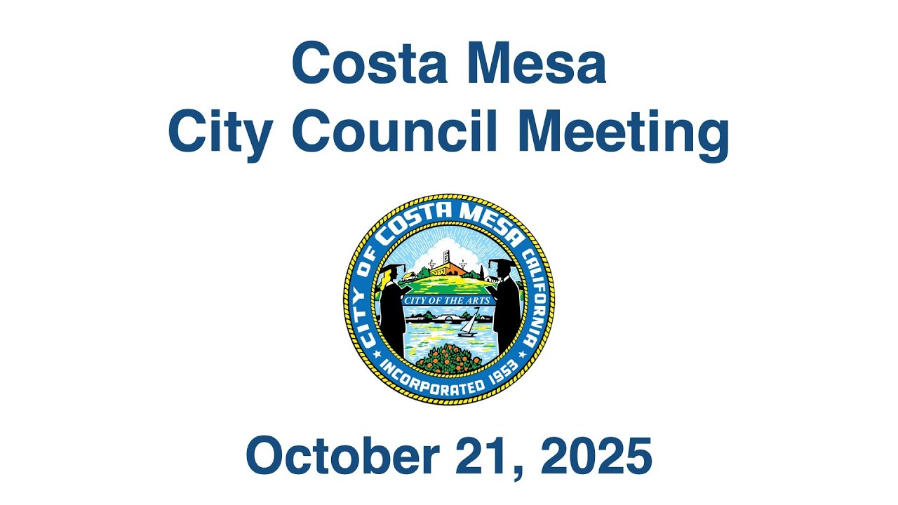 Costa Mesa City Council Meeting October 21, 2025
