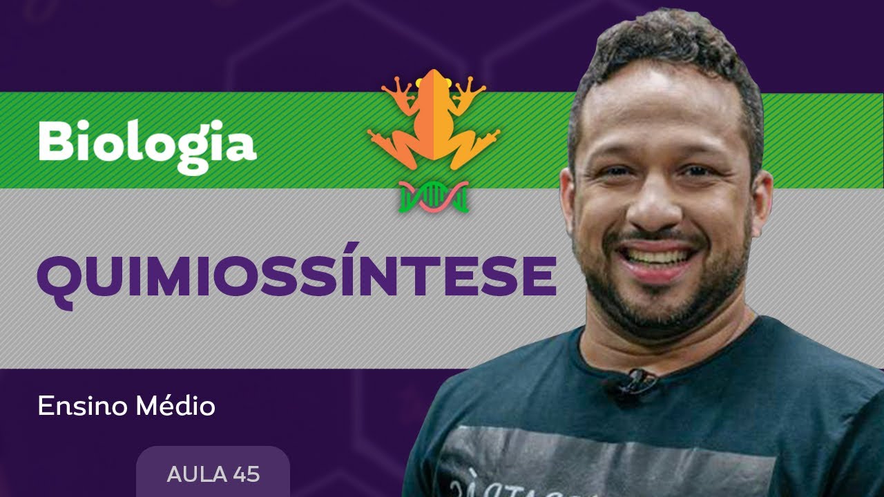 Quimiossíntese​ - Biologia - Ensino Médio