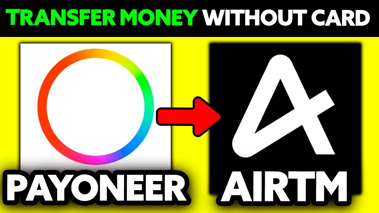 Как перевести деньги с Payoneer на Airtm (2025) &mdash; пошагово
