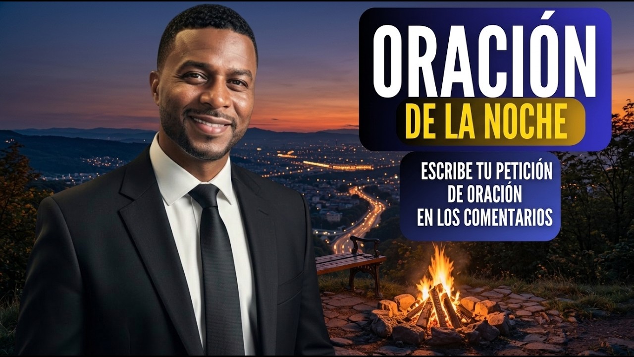 Oración de la Noche Salmo 91: Paz  Protección y Bendición, lunes 16 de marzo de 2026