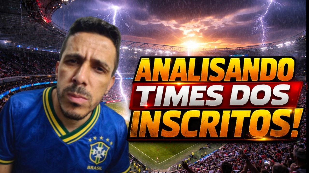 🔍 ANALISANDO TIMES DOS INSCRITOS! BOM OU RUIM? | DICAS PRA MELHORAR! ⚽!PIX⚽!DC⚽!TTK⚽!INSTA⚽!ZAP
