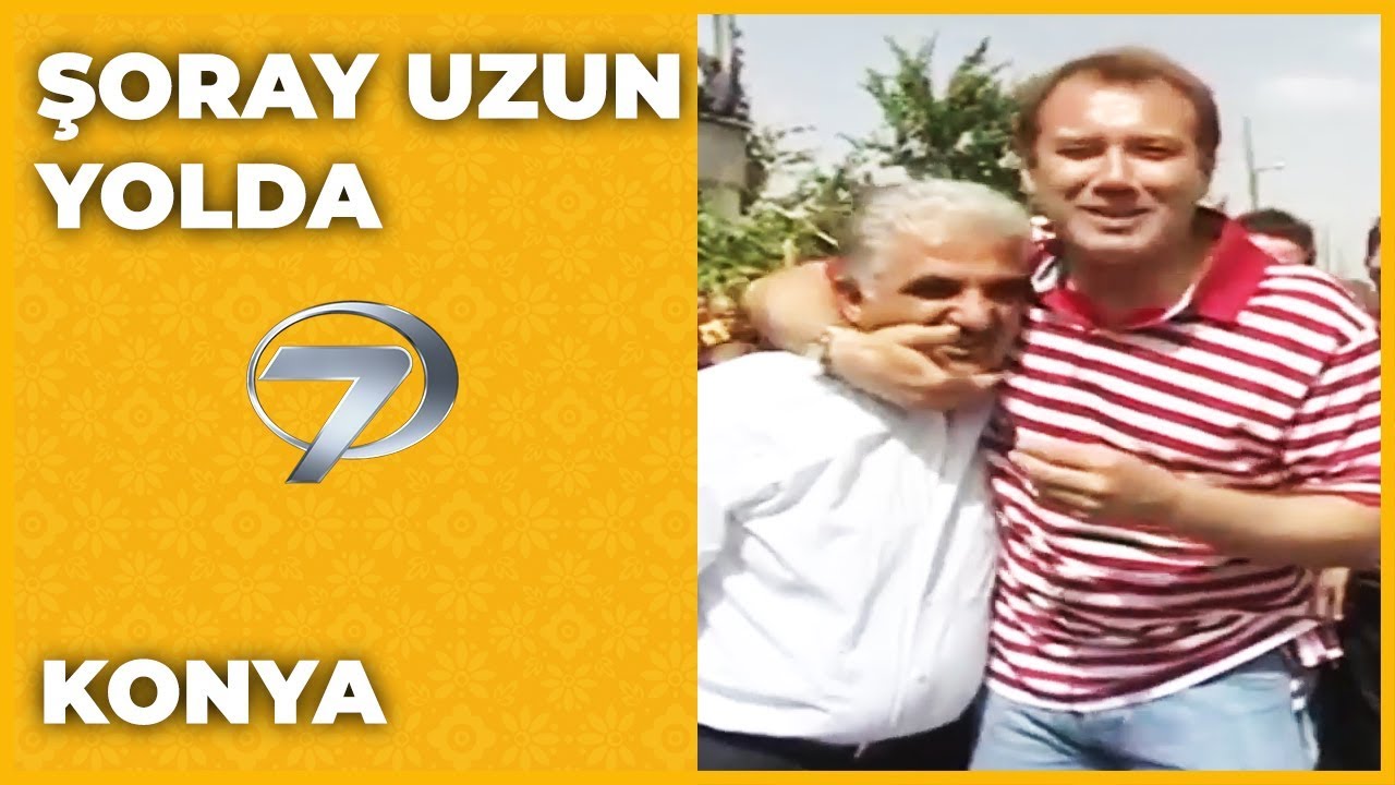 Konya - Şoray Uzun Yolda
