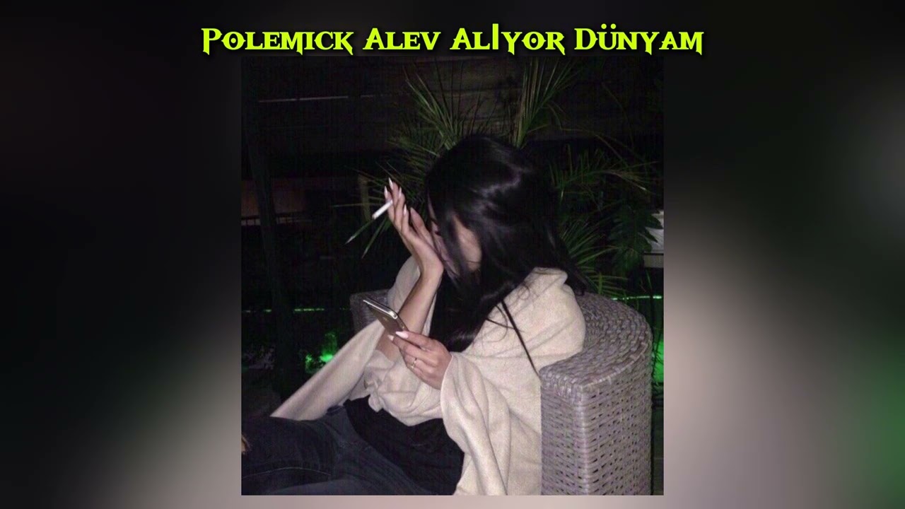 Polemick Alev Alıyor Dünyam ( SLOWED--0.9--HQ BASS BOOSTED)