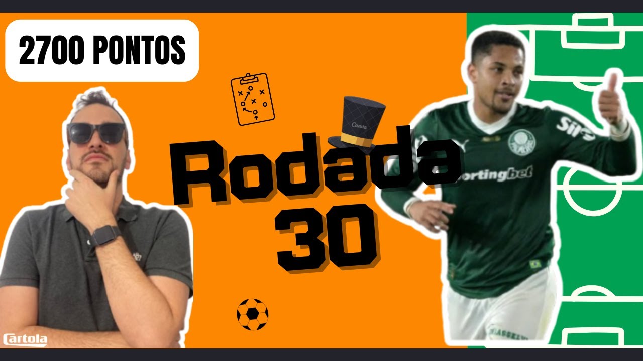 TIME FINAL - RODADA 30 - CARTOLA FC